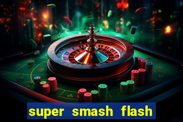 super smash flash 2 jogos 360